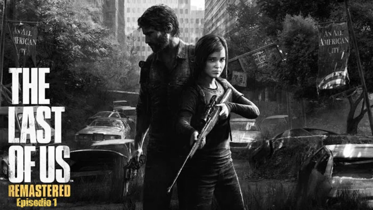 The Last of Us Remastered Episodio 1