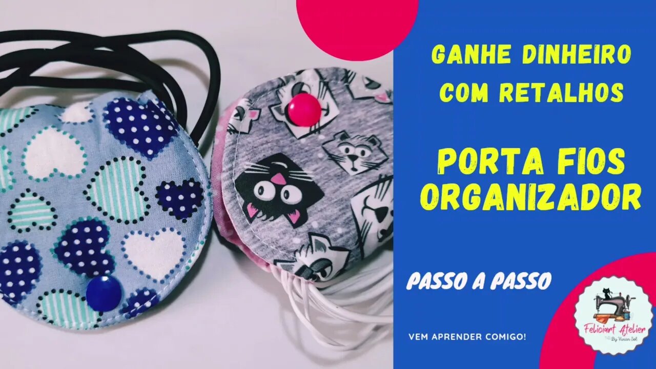 Ganhe Dinheiro com Retalhos-Porta Fones-Passo a Passo #costuracriativa #vemaprendercomigo