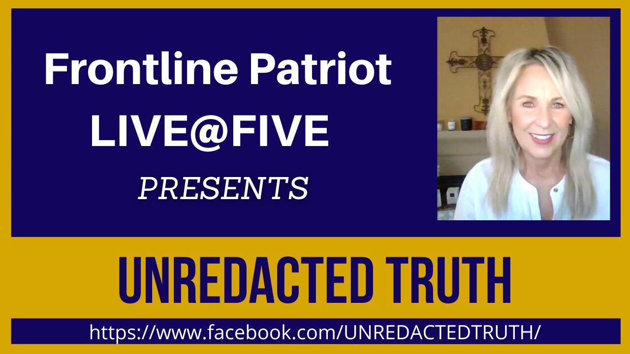 FRONTLINE PATRIOT: UNREDACTED TRUTH