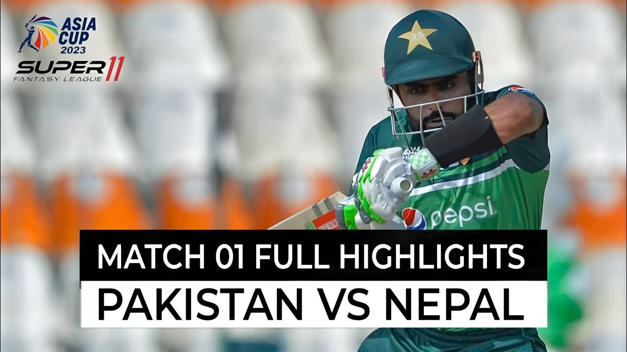 Pakistan vs Nepal Asia Cup 2023 1st Match Full Highlights 2023 🇵🇰vs 🇳🇵 01 Match