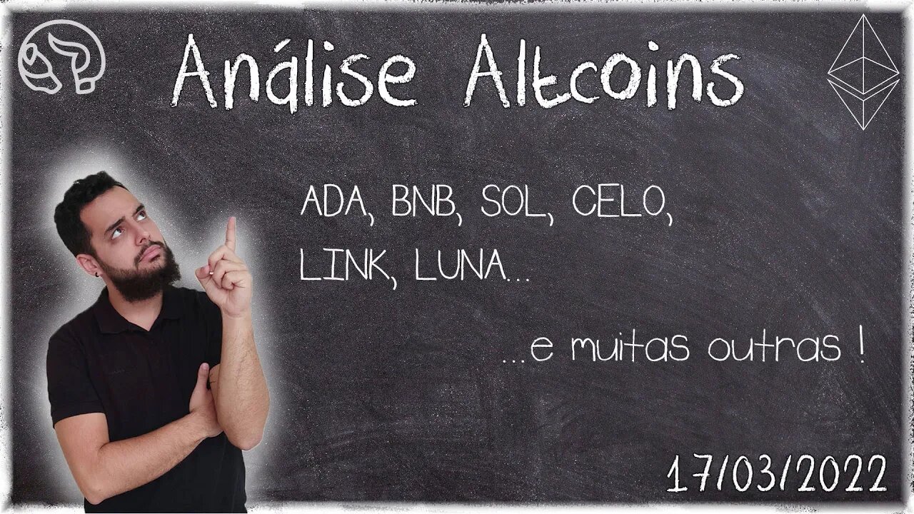 Fechando O Dia - Análise De Altcoins 17/03/2022