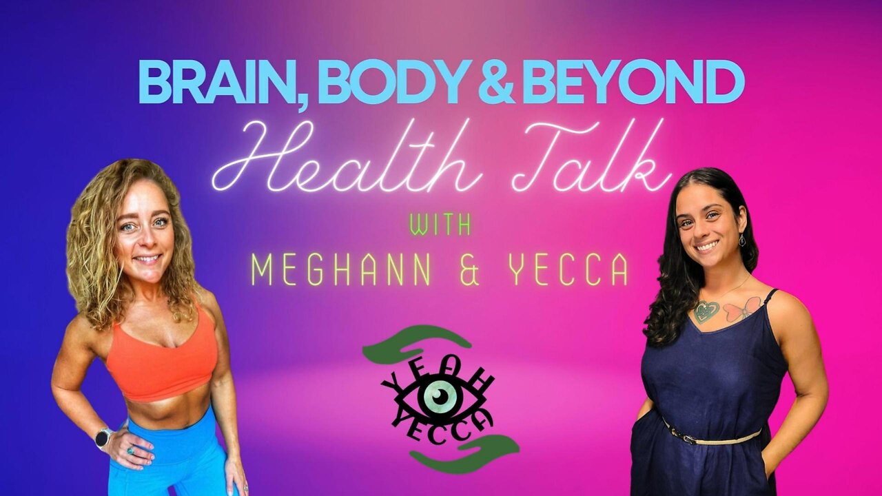 Meghann & Yecca Health Talk