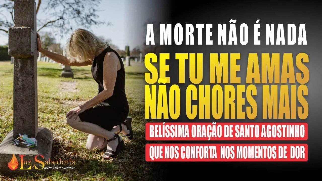 Oração de Santo Agostinho: Se Me Amas, Não Chores Mais