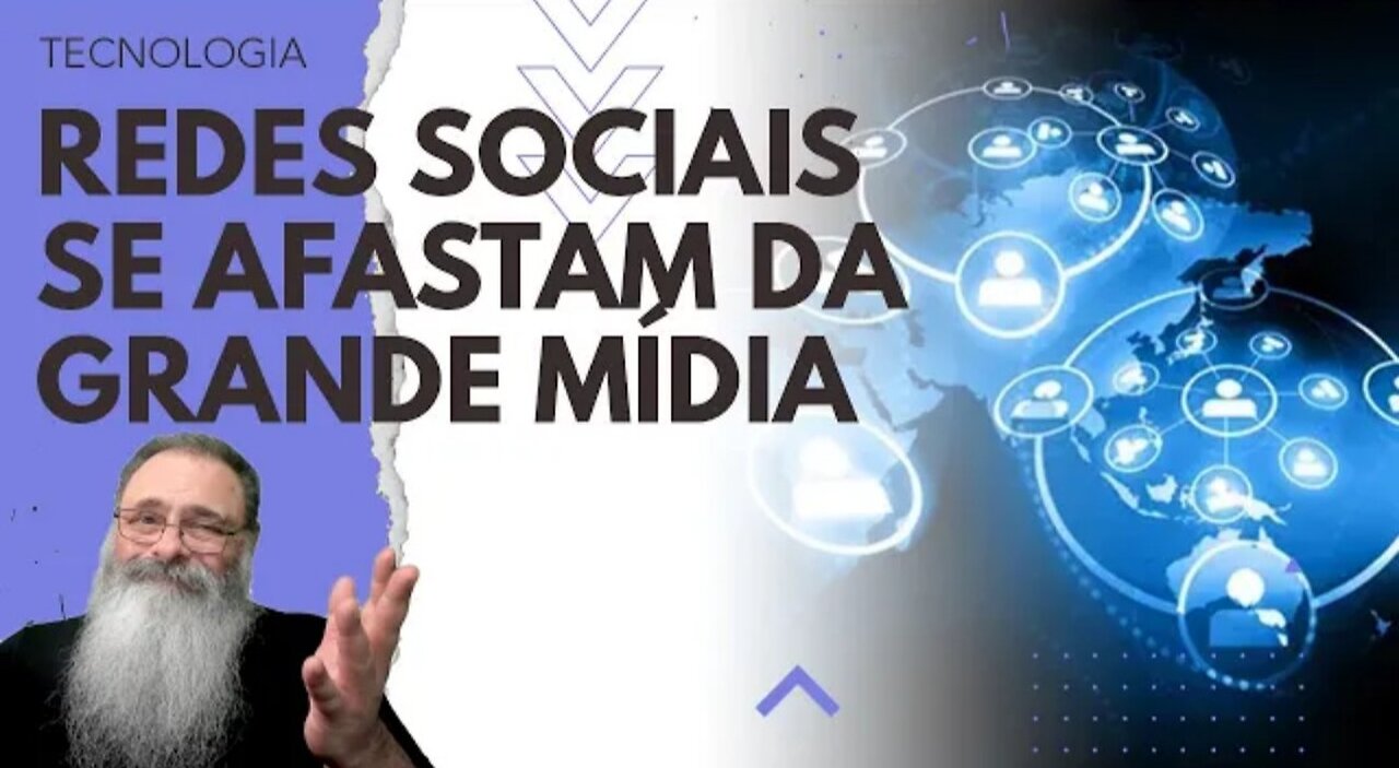 MÍDIA TRADICIONAL chora porque REDES SOCIAIS decidem se AFASTAR de quem QUER PREJUDICÁ-LAS com LEIS