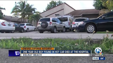 1-year-old Delray Beach boy found in hot car dies