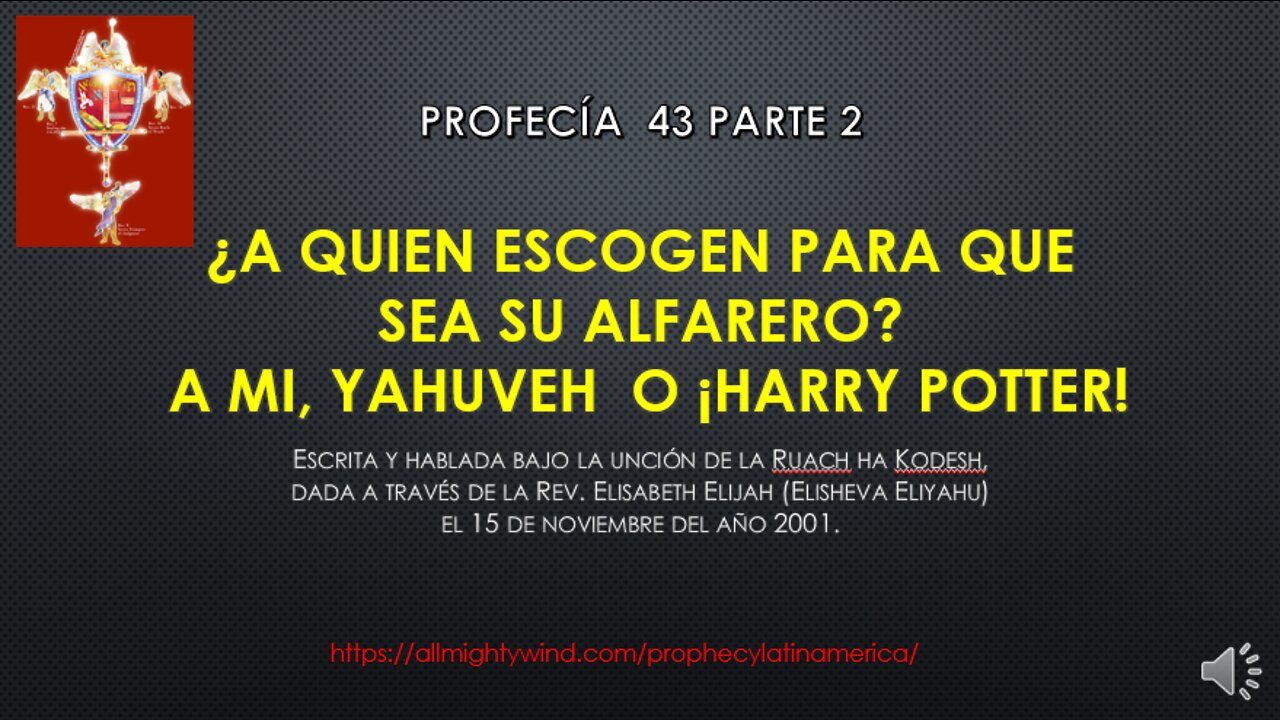 PROFECÍA 43 PARTE 2 - ¿A QUIEN ESCOGEN PARA QUE SEA SU ALFARERO? A MI, YAHUVEH o ¡HARRY POTTER!