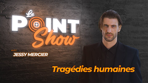 Bilan de tragédies humaines | Le Point Show