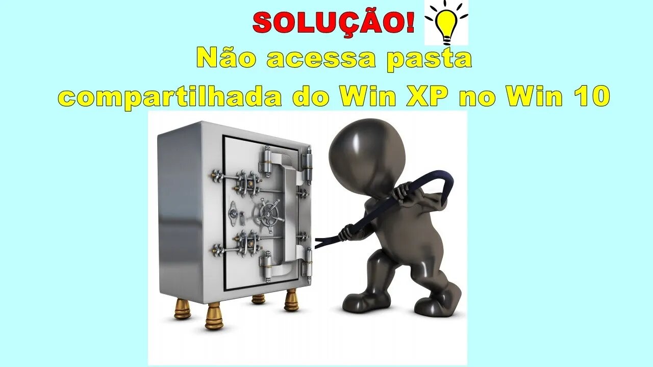 RESOLVIDO! NÃO ACESSA PASTA compartilhada do WINDOWS XP no WINDOWS 7 e 10