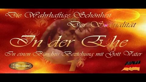 Take 01 Die Wahrhaftige Schönheit der Sexualität in einen Bündnis Beziehung mit Gott Vater