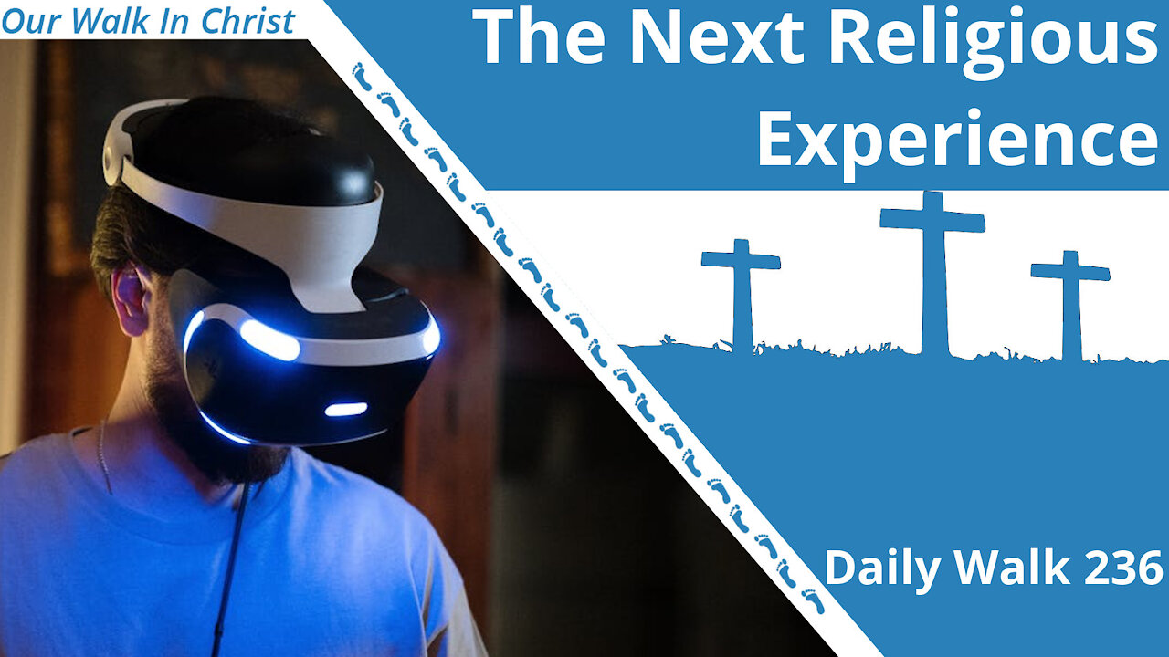 The Next Religious Experience | Daily Walk 236