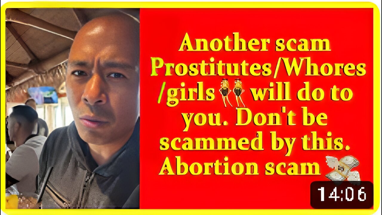 Another scam prostitutes/whores/girls will do to you. Don't be scammed by this. Abortion scam