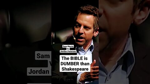 The Bible is dumber than Shakespeare #samharris #jordanpeterson #bible #god #atheist #atheism #Jesus