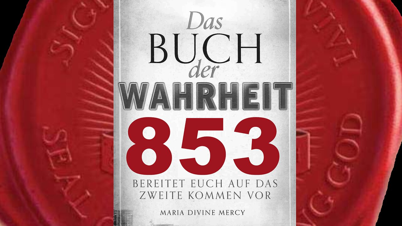 Sie bereiten den Antichristen jetzt für seinen großen Auftritt vor(Buch der Wahrheit Nr 853)