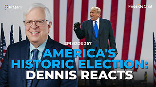 Ep. 367 — America's Historic Election: Dennis Reacts | Fireside Chat