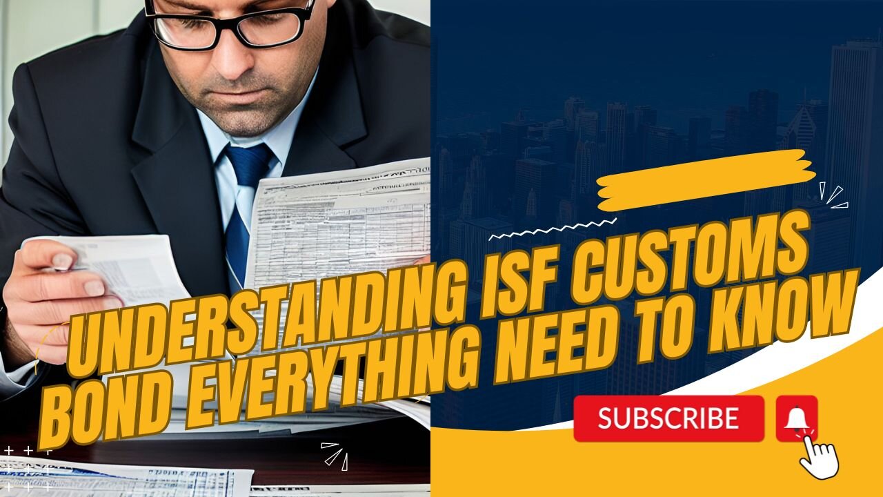 What is an ISF Customs Bond?