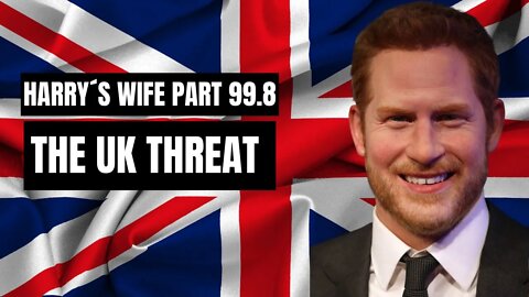 Harry´s Wife Part 99.8 The UK Threat (Meghan Markle)
