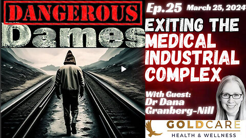 LEE MERRITT- Dangerous Dames | Ep.25: Exiting The Medical Industrial Complex