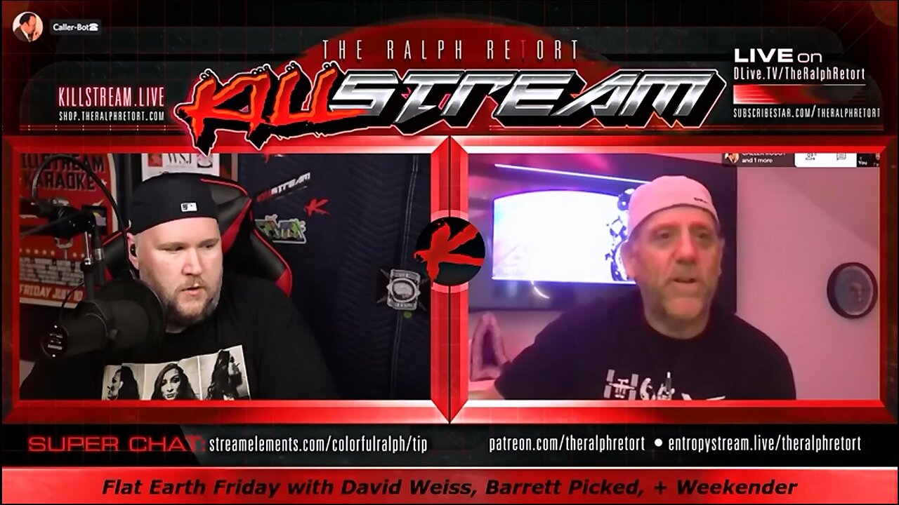 [The Ralph Retort] #Killstream: Flat Earth Friday with David Weiss, Barrett Picked, + Weekender