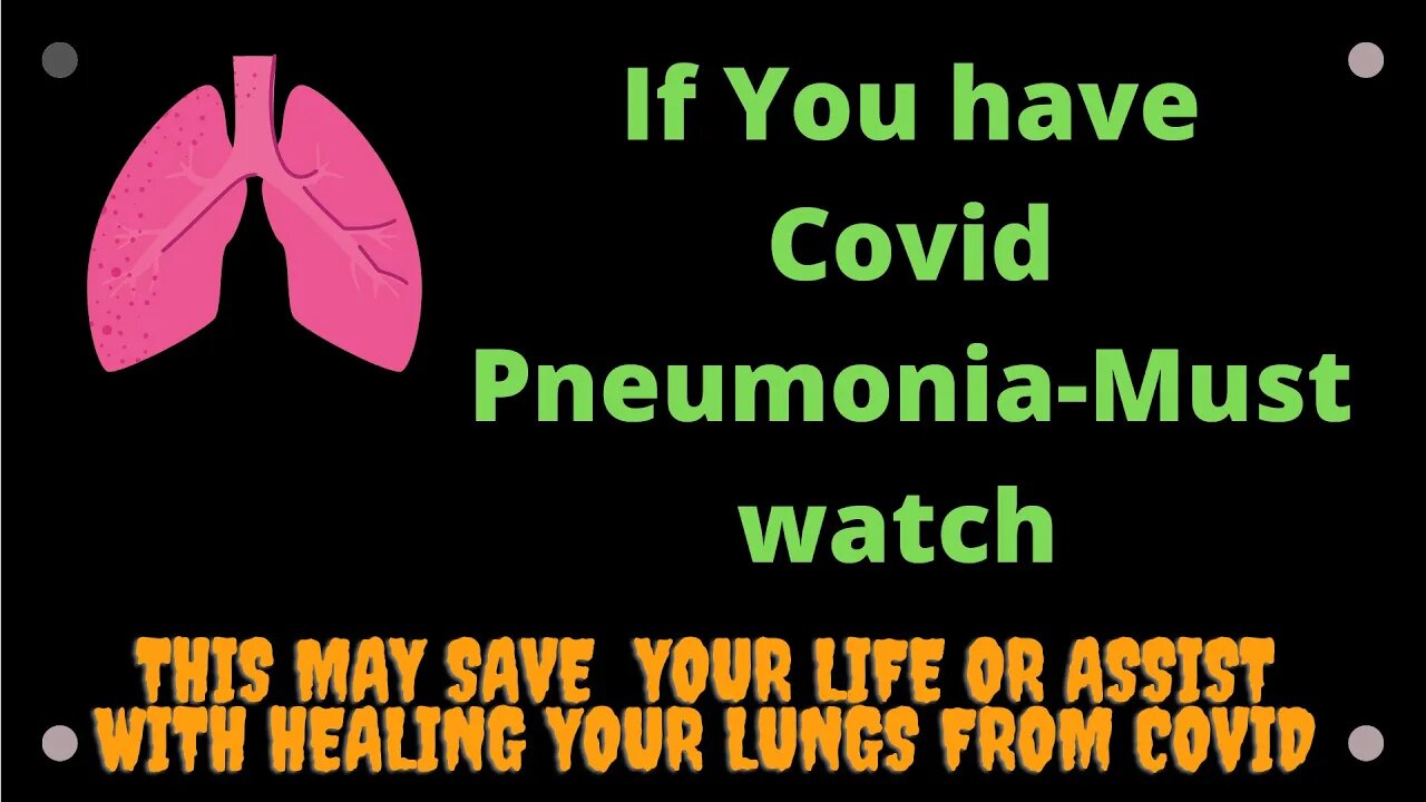 Covid Pneumonia : how to survive & open your lungs for more Oxygen !! This is very Important !!!