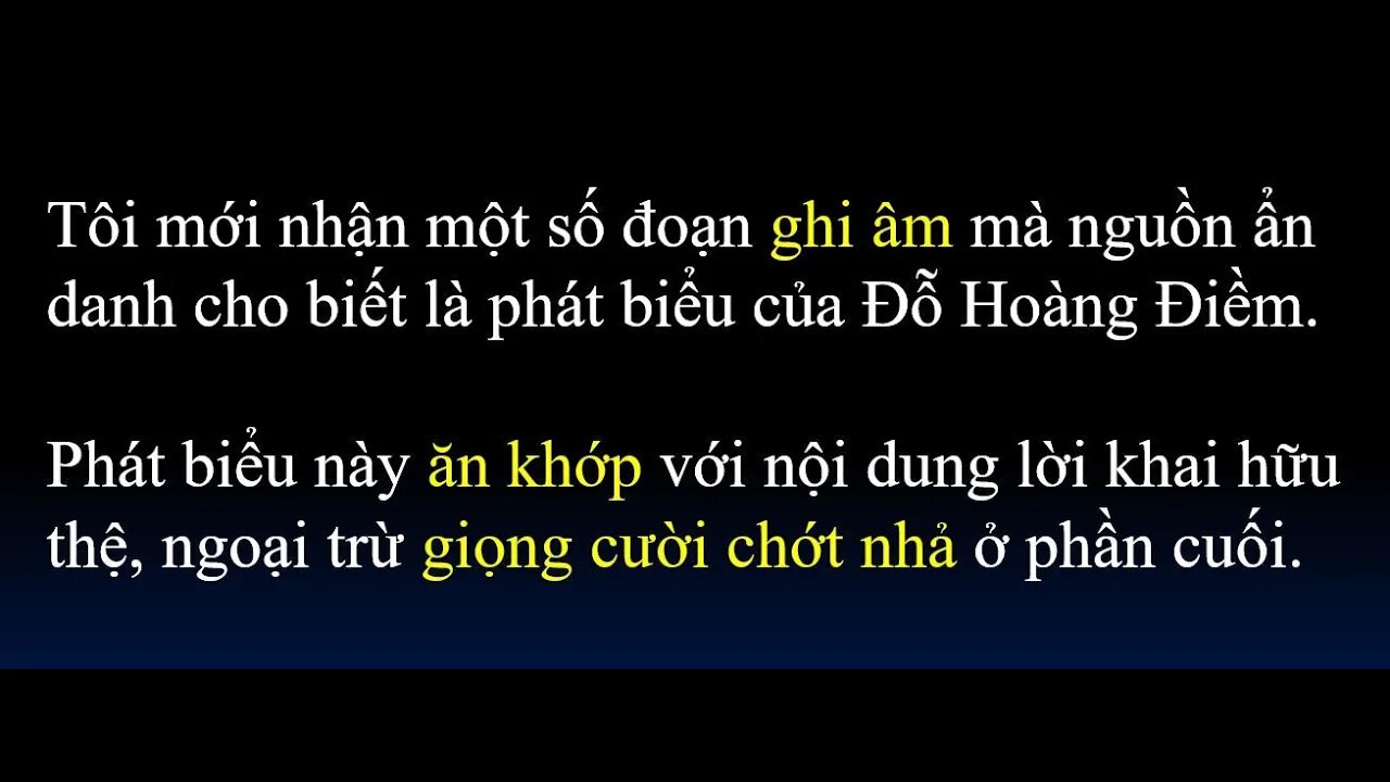 Phát biểu của Đỗ Hoàng Điềm ăn khớp với nội dung lời khai hữu thệ, ngoại trừ giọng cười chớt nhả.