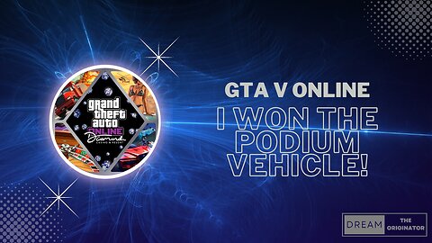 GTA V Online: I WON THE PODIUM VEHICLE!