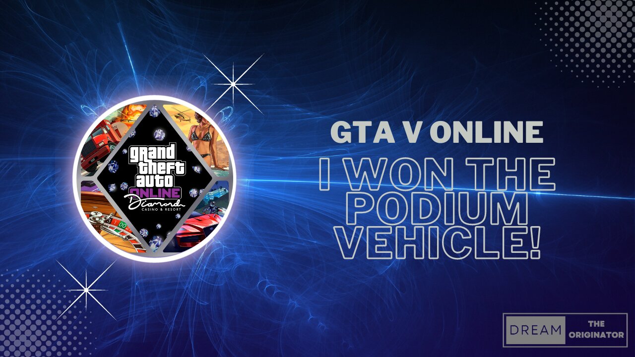 GTA V Online: I WON THE PODIUM VEHICLE!