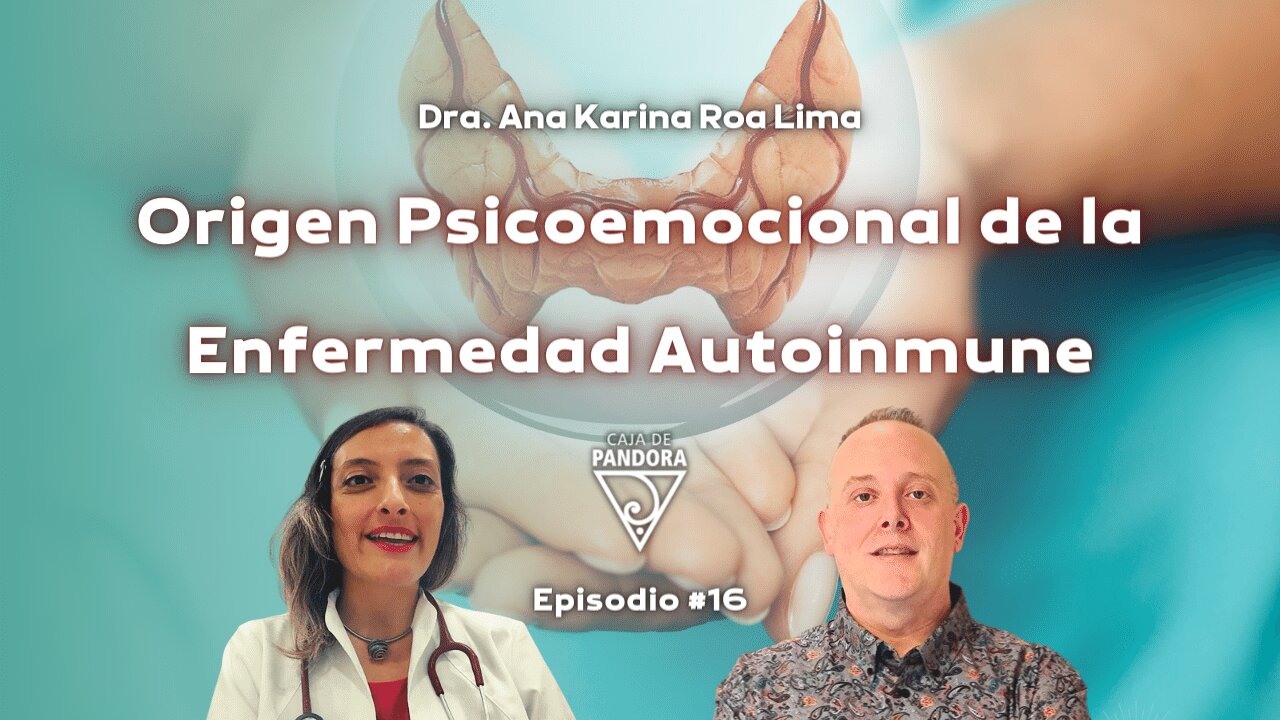 Origen Psicoemocional de la Enfermedad Autoinmune con Ana Karina Roa Lima