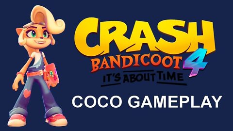 Crash Bandicoot 4: It's About Time (PS4) - COCO Gameplay