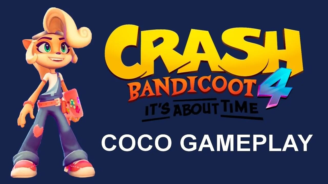 Crash Bandicoot 4: It's About Time (PS4) - COCO Gameplay