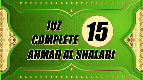 Murottal Juz 15 Complete By Syeikh Ahmad Al Shalabi