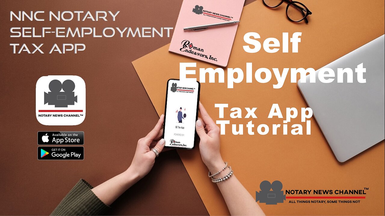 Notary News Channel™ Self Employment Tax App Tutorial