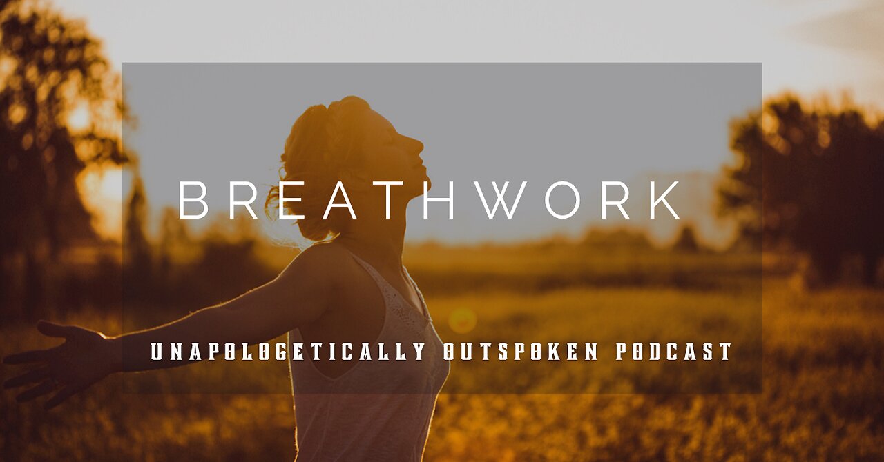 THE BENEFITS OF BREATHWORK