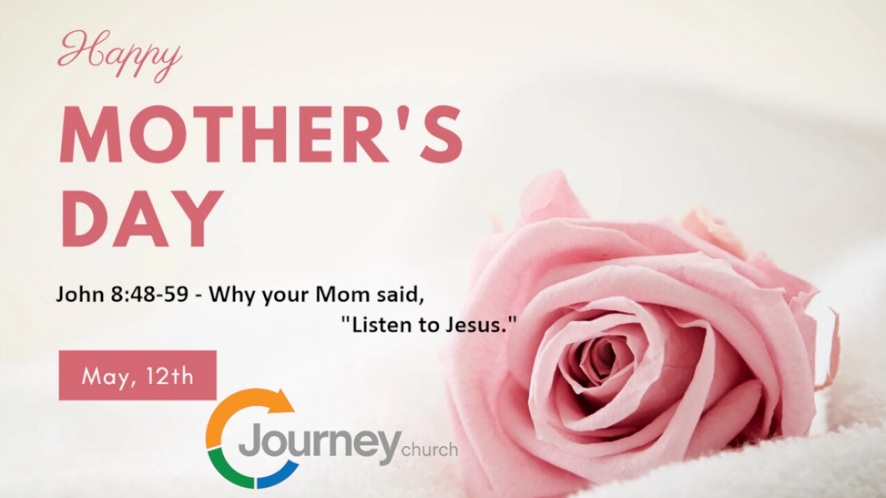 John 8:48-59 - Why your Mom said, "Listen to Jesus."