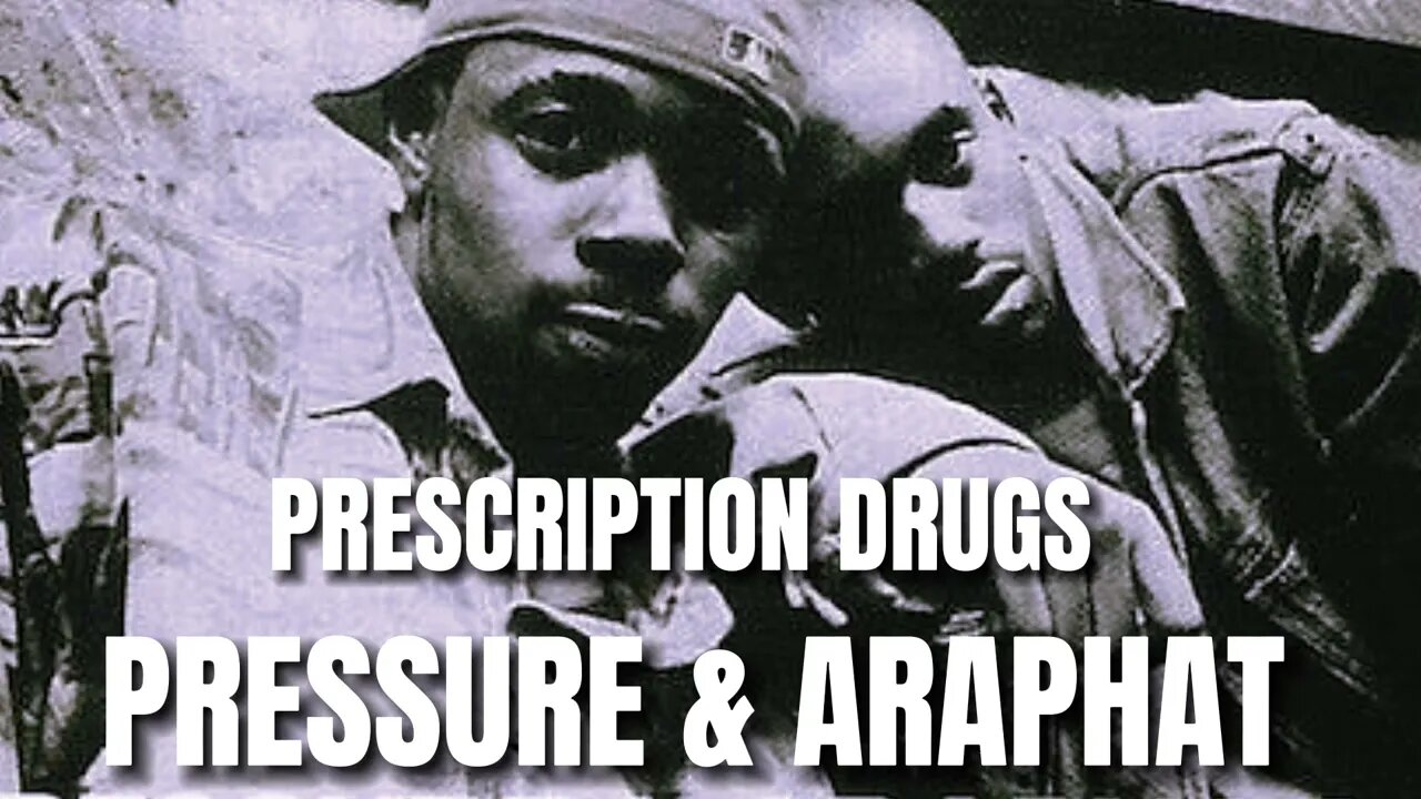 Pressure and Araphat - Prescription Drugs #hiphop