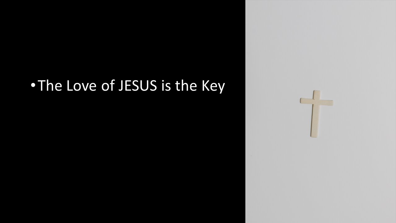 Sermon Only | The Love of JESUS is the Key | 20220501