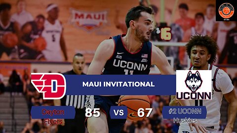 Dayton Flyers v. #2 Uconn Huskies | 11/27/2024 | Maui Invitational