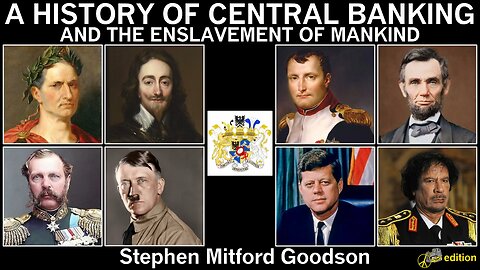 A History Of Central Banking And The Enslavement Of Mankind By Stephan Mitford Goodson