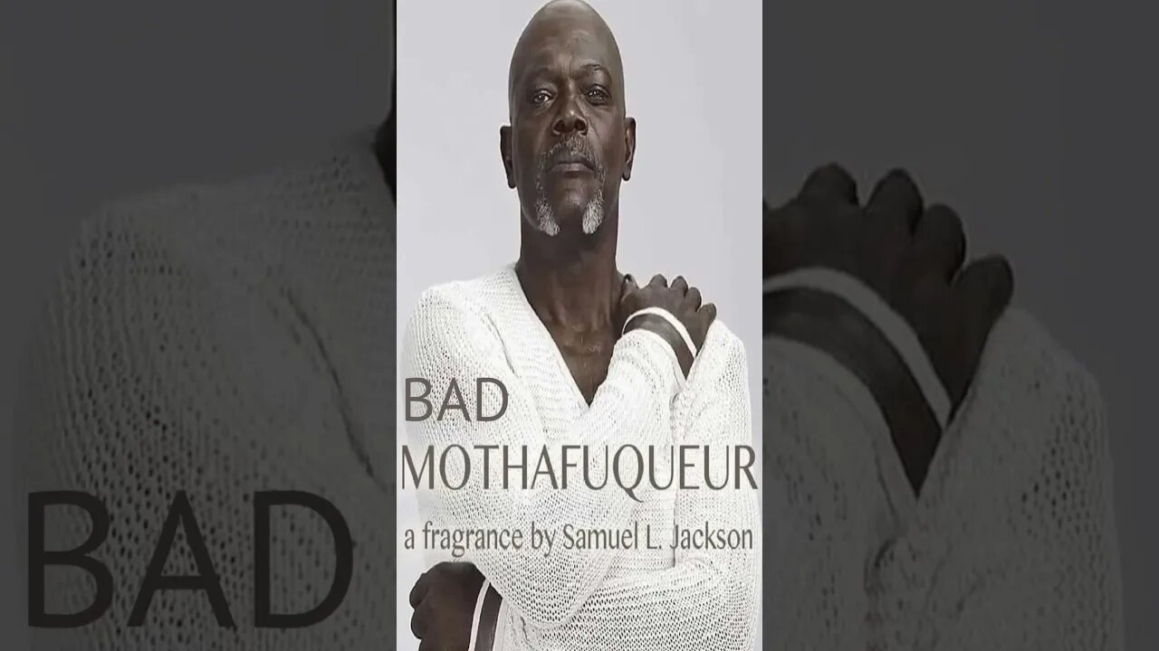 Bad Motherfuquer: A New Fragrance, by Samuel L. Jackson #comedyshorts #meme #funnyvideos