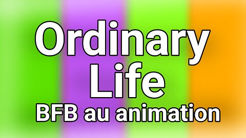 Ordinary life | Animation meme | BFB AU |