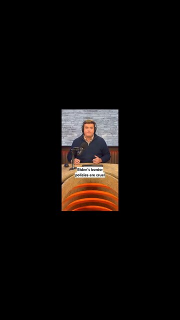 Joe Biden’s border policies are cruel, inhumane, and do not work