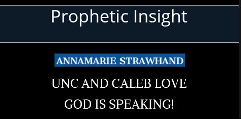 Prophetic Insight: UNC and Caleb Love - God is Speaking!