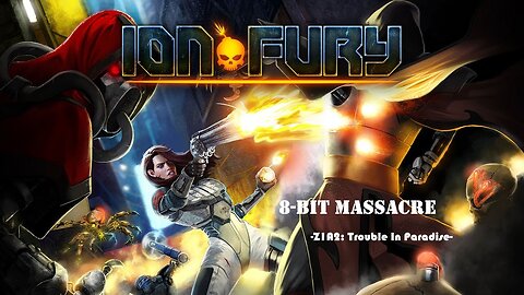 Ion Fury - PS4 (Z1A2: Trouble In Paradise [Ultra Viscera])