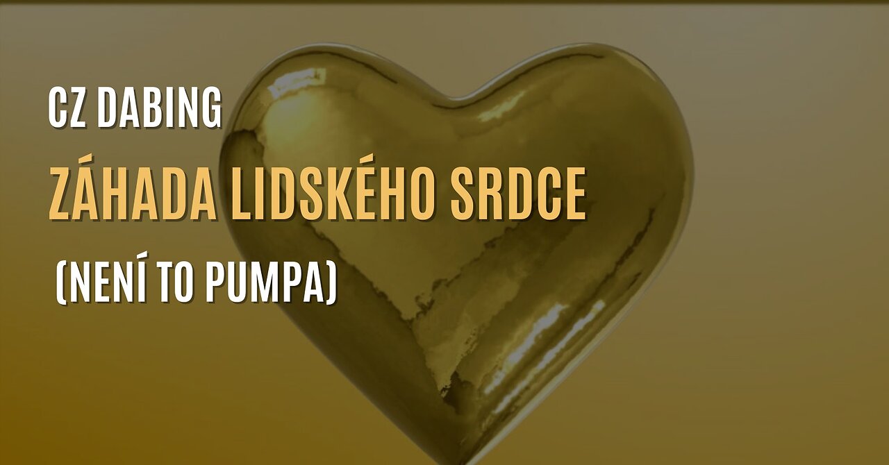 Záhada lidského srdce (není to pumpa) - CZ DABING