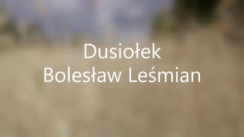 Dusiołek - Bolesław Leśmian