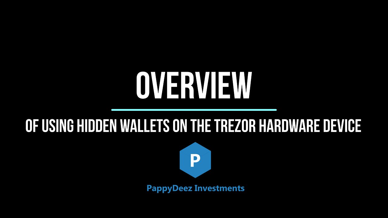 An Overview of Using Hidden Wallets on a Trezor Hardware Device