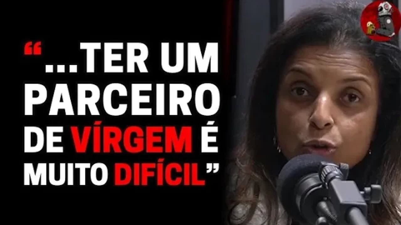 "SÃO MUITO TEIMOSOS" (VIRGINIANOS) com Vandinha Lopes | Planeta Podcast (Sobrenatural)