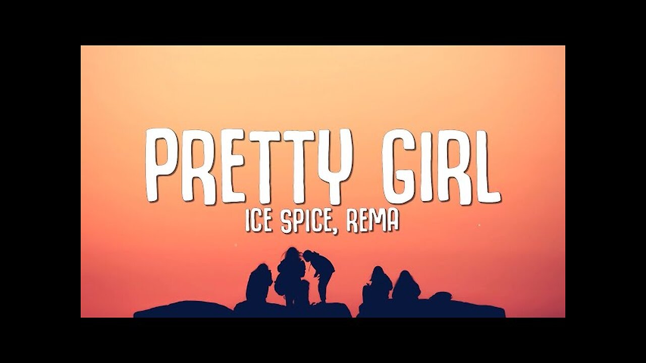 Ice Spice, Rema - Pretty Girl (Lyrics)