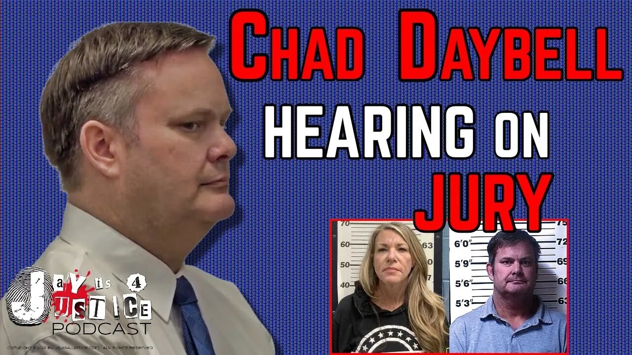 CHAD DAYBELL HEARING ON JURY IN MURDER TRIAL 4/19/2022