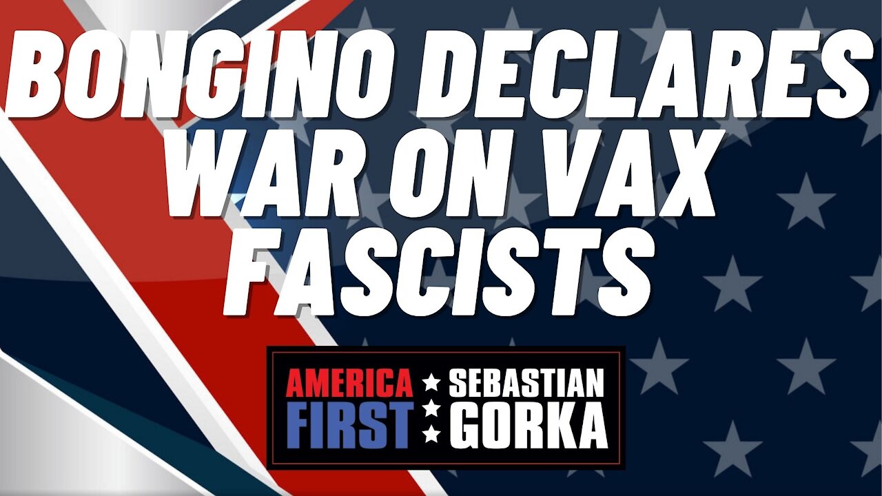 Sebastian Gorka FULL SHOW: Bongino declares war on vax fascists