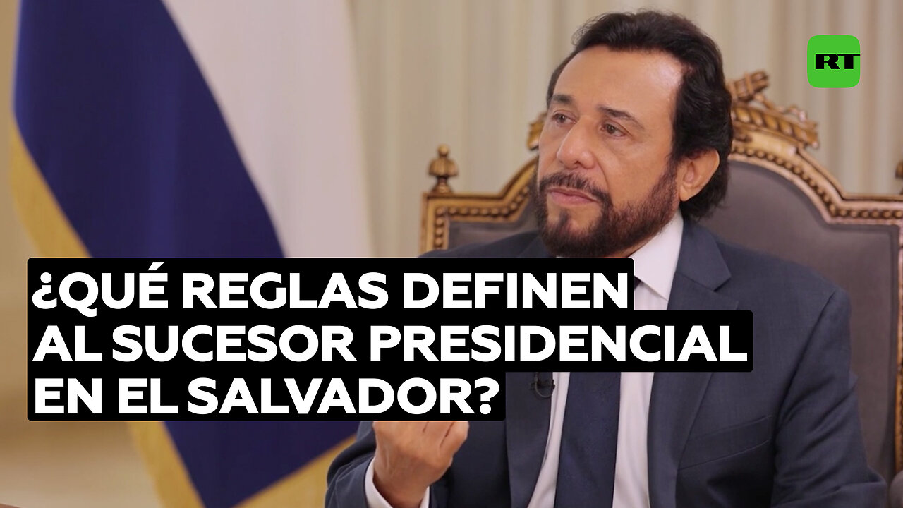 ¿Quién asumirá la Presidencia de El Salvador durante la campaña electoral?